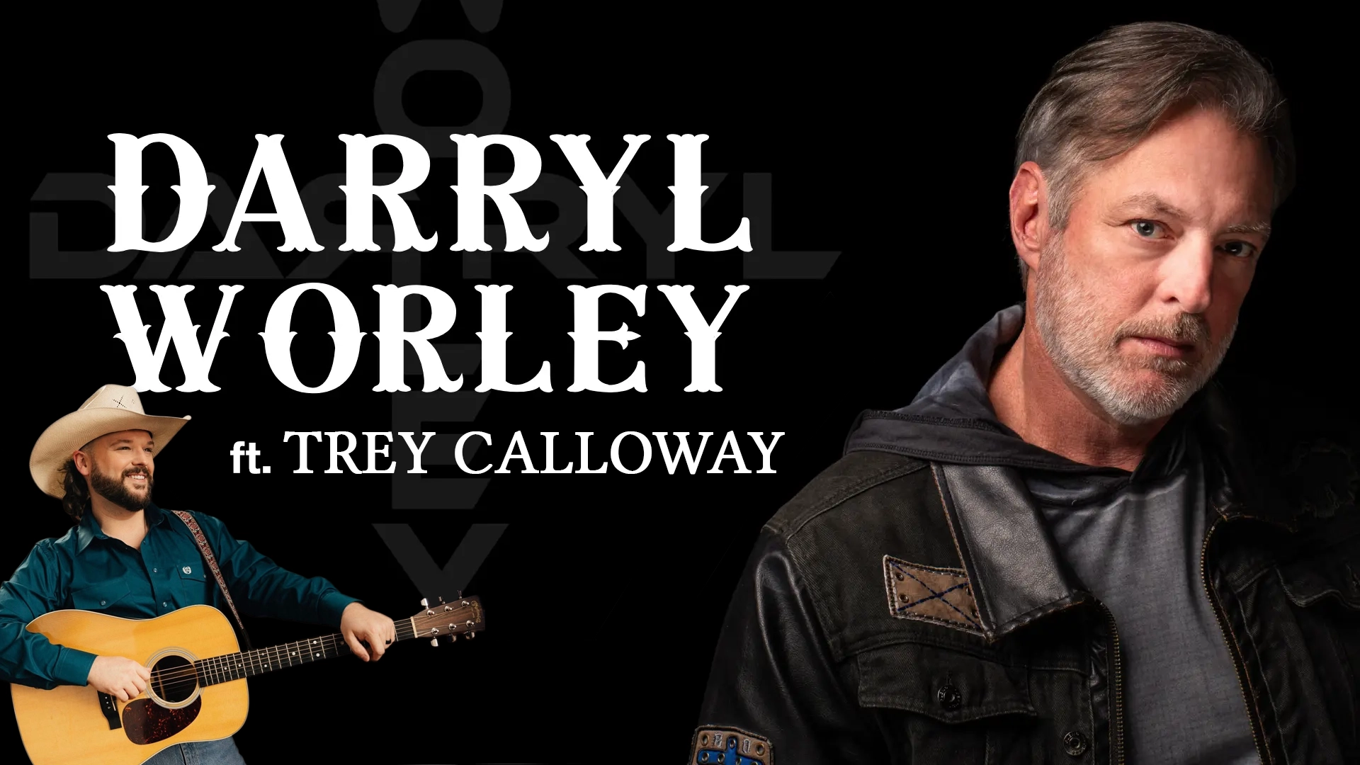 Darryl Worley - ft. Trey Calloway
