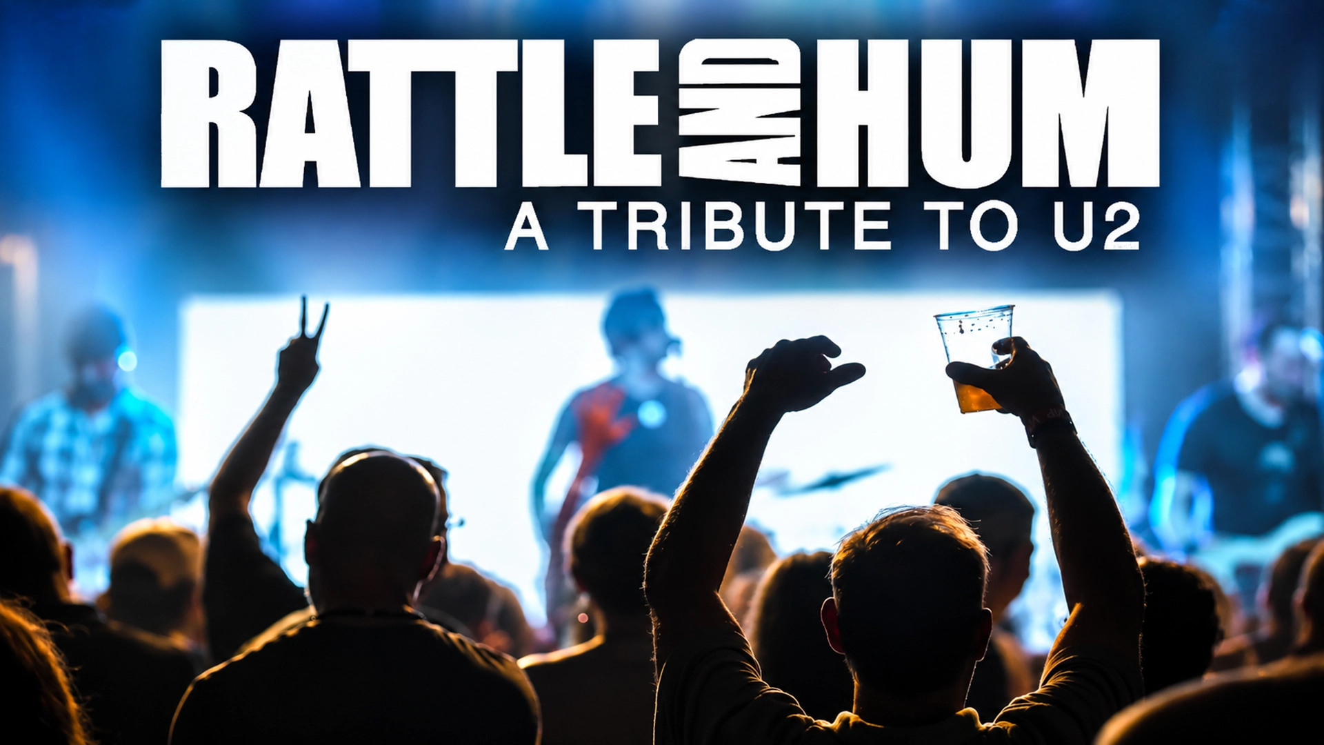 Rattle & Hum: U2 Tribute