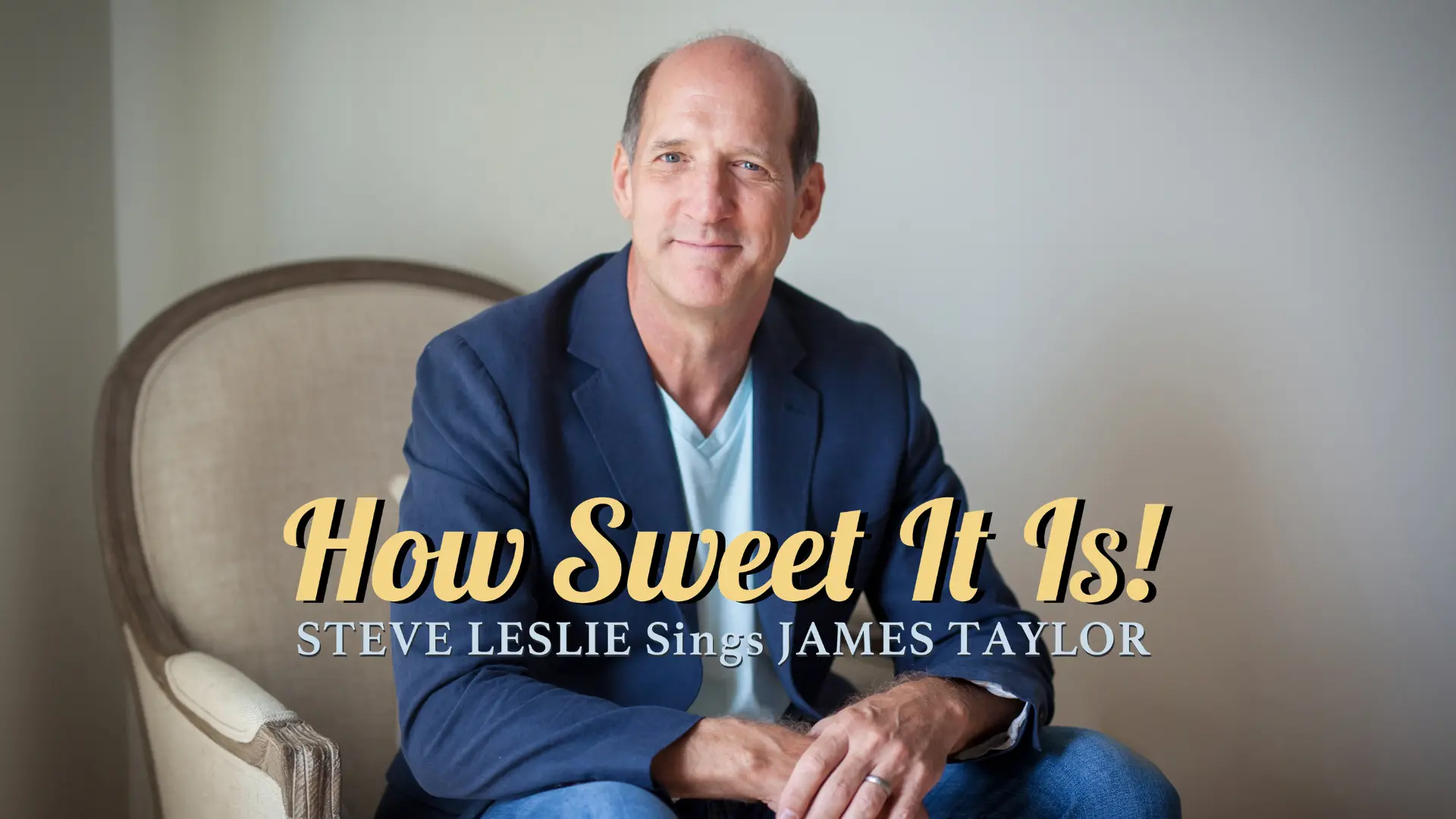 How Sweet It Is: Steve Leslie Sings James Taylor